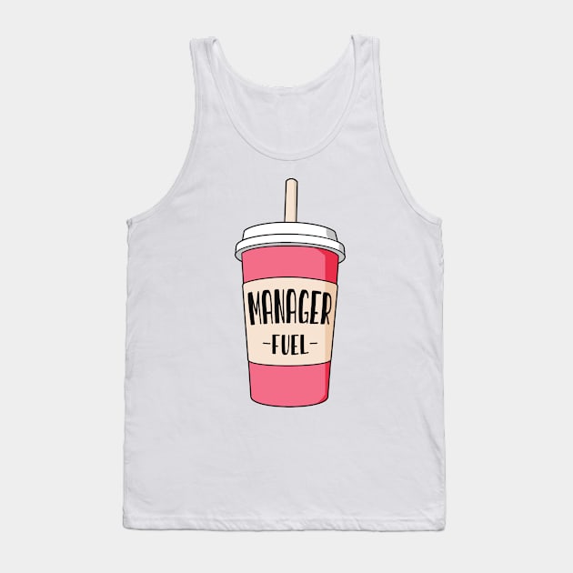 Manager job fuel Tank Top by NeedsFulfilled